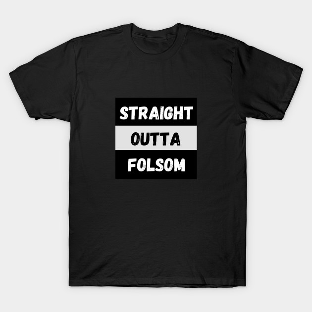 Straight Outta Folsom By Abby Anime(c) by Abby Anime